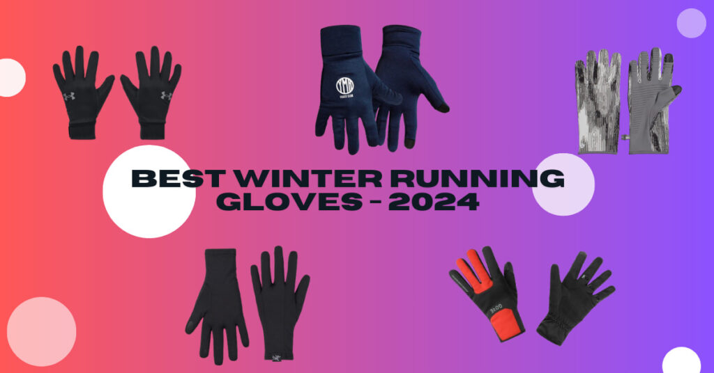 Best Winter Running Gloves 2024